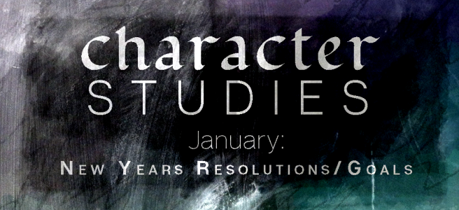 Character Studies (#WritingCharacterStudies) January 2019 New Years Resolutions & Goals Featured Image